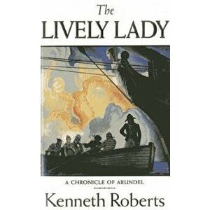 Lively Lady PB, Paperback - Kenneth Roberts imagine