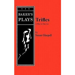 Trifles, Paperback - Susan Glaspell imagine