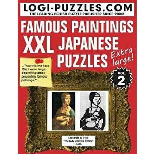 XXL Japanese Puzzles: Famous Paintings - Logi Puzzles imagine