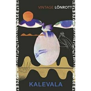 Kalevala, Paperback - Elias Lonnrot imagine