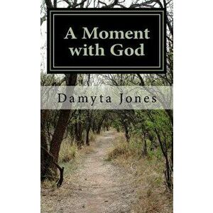 A Moment with God: 12-Month Women's Devotional, Paperback - Damyta Jones imagine