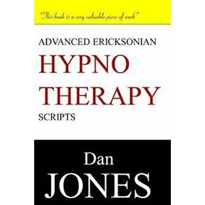 Advanced Ericksonian Hypnotherapy Scripts - Dan Jones imagine