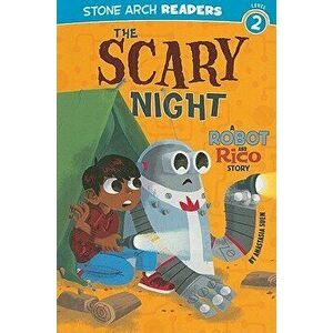 The Scary Night: A Robot and Rico Story, Paperback - Anastasia Suen imagine