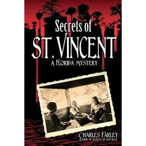 Secrets of St. Vincent, Paperback - Charles Farley imagine