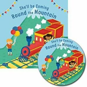 She'll Be Coming 'round the Mountain [With CD (Audio)], Paperback - Anne Passchier imagine