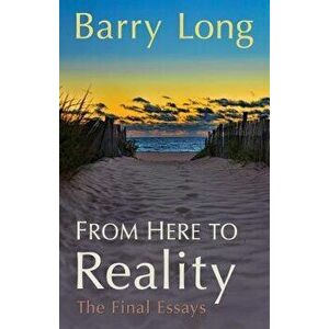 From Here to Reality: My Spiritual Teaching, Paperback - Barry Long imagine
