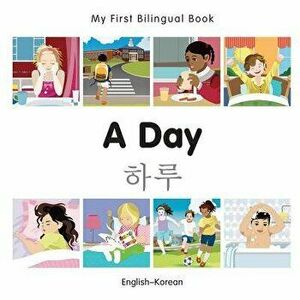 My First Bilingual Book-A Day (English-Korean) - Milet Publishing imagine
