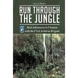 Run Through the Jungle, Paperback - Larry Musson imagine