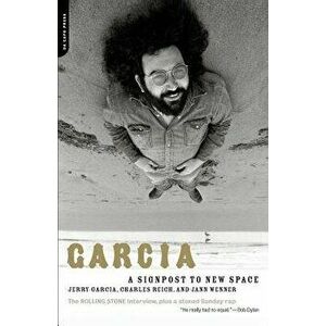Garcia: A Signpost to New Space, Paperback - Jerry Garcia imagine