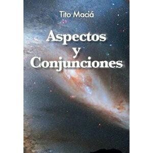 Aspectos Y Conjunciones, Paperback - Tito Macia imagine