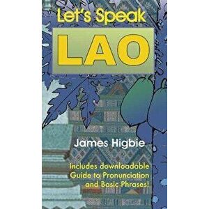 Let's Speak Lao, Paperback - James Higbie imagine