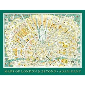 Maps of London & Beyond, Hardcover - Adam Dant imagine