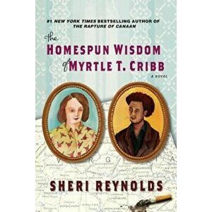 The Homespun Wisdom of Myrtle T. Cribb, Paperback - Sheri Reynolds imagine
