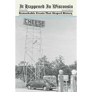 It Happened in Wisconsin, Paperback - Bie imagine