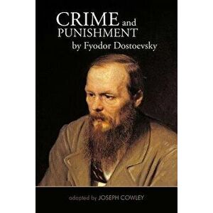 Crime and Punishment by Fyodor Dostoevsky: Adapted by Joseph Cowley, Paperback - Joseph Cowley imagine