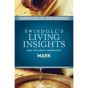 Insights on Mark, Hardcover - Charles R. Swindoll imagine