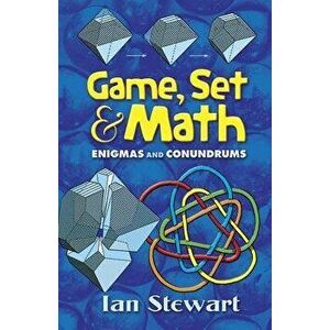 Game, Set and Math: Enigmas and Conundrums, Paperback - Ian Stewart imagine