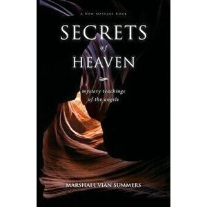 Secrets of Heaven, Paperback - Marshall Vian Summers imagine