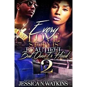 Every Love Story Is Beautiful, But Ours Is Hood 2, Paperback - Jessica N. Watkins imagine