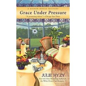 Grace Under Pressure - Julie Hyzy imagine