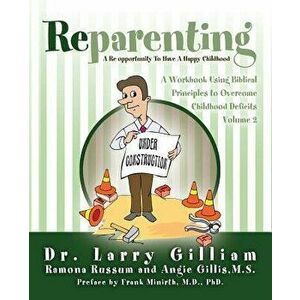 Reparenting: Volume 2, Paperback - Dr Larry Gilliam imagine