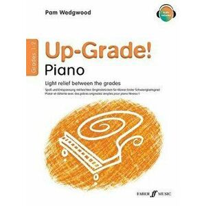 Up-Grade! Piano, Grades 1-2: Light Relief Between Grades - Pam Wedgwood imagine