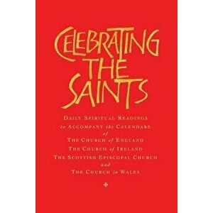 Celebrating the Saints, Paperback - Robert Atwell imagine