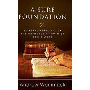 A Sure Foundation, Hardcover - Andrew Wommack imagine