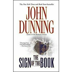The Sign of the Book: A Cliff Janeway "bookman" Novel, Paperback - John Dunning imagine
