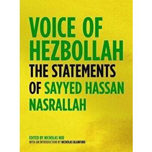 Voice of Hezbollah: The Statements of Sayyed Hassan Nasrallah, Paperback - Sayyed Hassan Nasrallah imagine