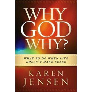 Why, God, Why?, Paperback - Karen Jensen imagine