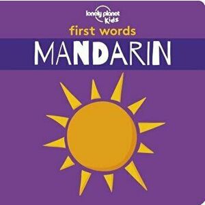 First Words: Mandarin, Hardcover - Lonely Planet Kids imagine