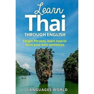 Learn Thai: Start Speaking Today. Absolute Beginner to Conversational Speaker Made Simple and Easy!, Paperback - Languages World imagine
