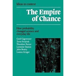 Empire of Chance: How Probability Changed Science and Everyday Life, Paperback - Gerd Gigerenzer imagine