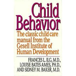 Child Behavior Ri, Paperback - Francis L. Ilg imagine