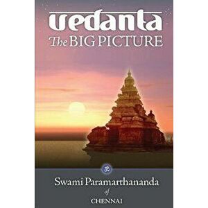 Vedanta: The Big Picture, Paperback - James Swartz imagine