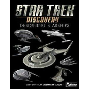Star Trek: Designing Starships Volume 4: Discovery, Hardcover - Ben Robinson imagine