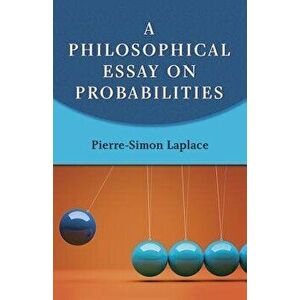 A Philosophical Essay on Probabilities - Pierre-Simon Laplace imagine