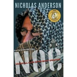 NOC - Non-Official Cover: British Secret Operations, Paperback - Nicholas Anderson imagine