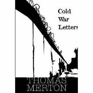 Cold War Letters, Paperback - Thomas Merton imagine
