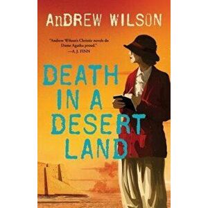 Death in a Desert Land, Paperback - Andrew Wilson imagine