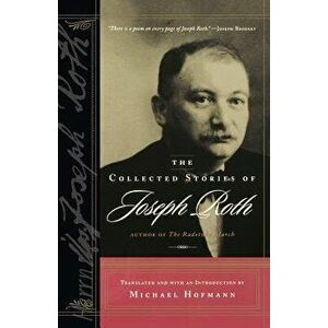 The Collected Stories of Joseph Roth, Paperback - Joseph Roth imagine