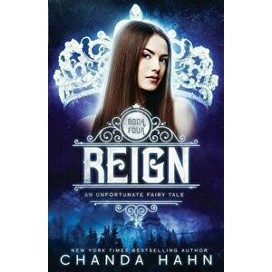 Reign, Paperback - Chanda Hahn imagine