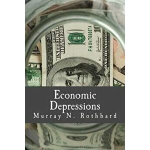 Economic Depressions: Their Cause and Cure, Paperback - Murray N. Rothbard imagine