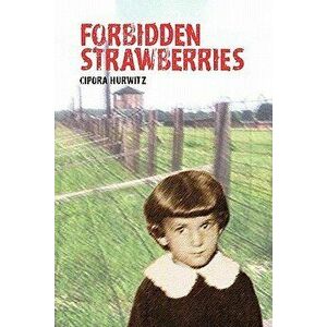 Forbidden Strawberries, Paperback - Cipora Hurwitz imagine