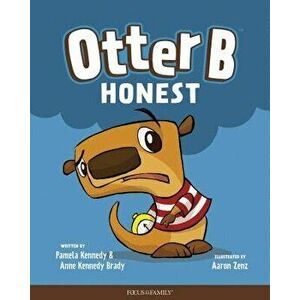 Otter B Honest, Hardcover - Pamela Kennedy imagine