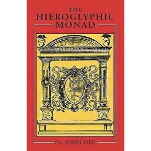 Hieroglyphic Monad, Paperback - John Dee imagine