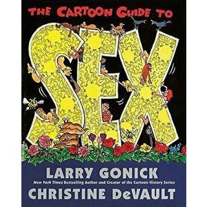 A Cartoon Guide to Sex, Paperback - Larry Gonick imagine