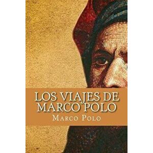 Los Viajes de Marco Polo (Spanish Edition), Paperback - Marco Polo imagine