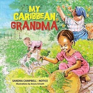 My Caribbean Grandma, Paperback - Sandra Campbell-Notice imagine